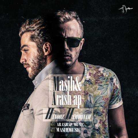 دانلود آهنگ مسیح و آرش AP هنوز همونم 1 Masih Ft Arash AP Hanooz Hamoonam